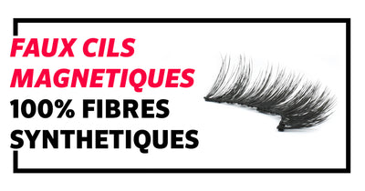 Cils Magnétiques - 100% Fibres Synthétiques